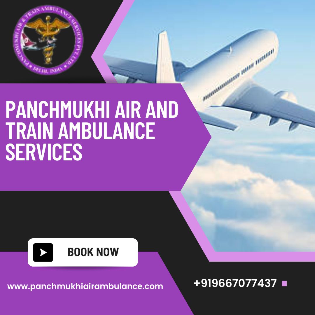 Panchmukhi Air Ambulance Services in Patna is Associated with Your Safety while in Transit