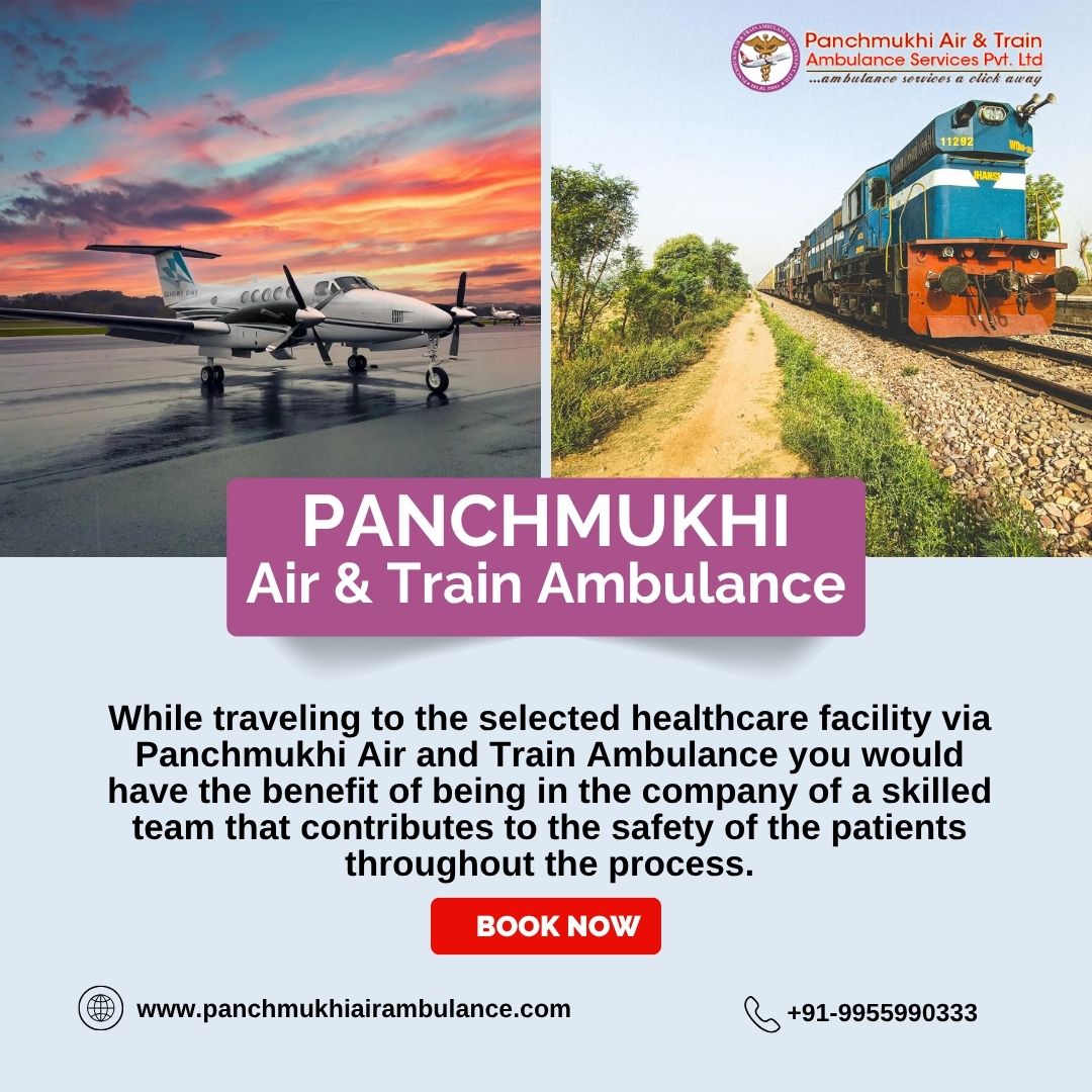 Panchmukhi’s Air and Train Ambulance in Hyderabad is Renowned for its Dedicated Patient Centric Services in Emergency