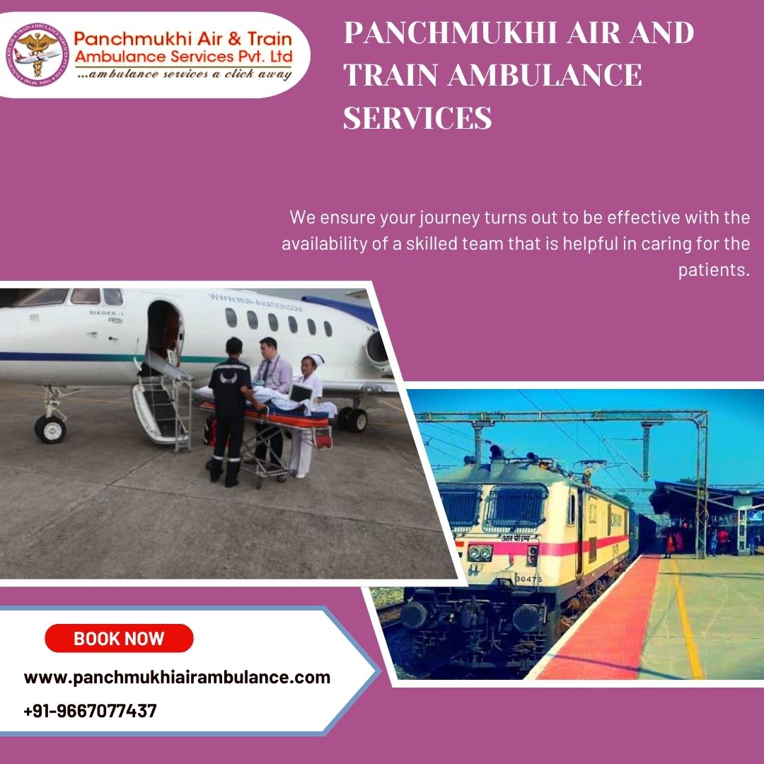 Choose the Medical Transport Services Based on the Availability of Advanced Features at Panchmukhi’s Air and Train Ambulance in Kolkata