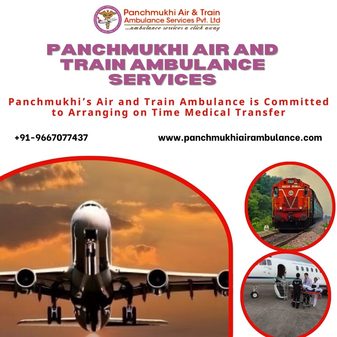 Panchmukhi’s Air and Train Ambulance Services in Siliguri Promotes the Best Possible Care and Safety during Relocation