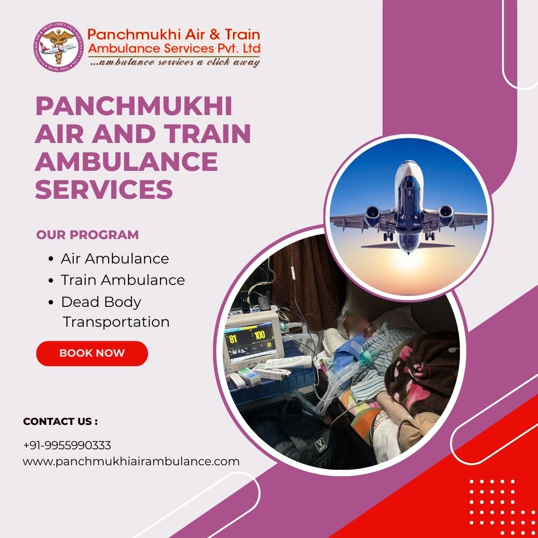 The Urgent Requests Related to Medical Transfer are Taken Care of Immediately at Panchmukhi’s Air and Train Ambulance Services in Patna