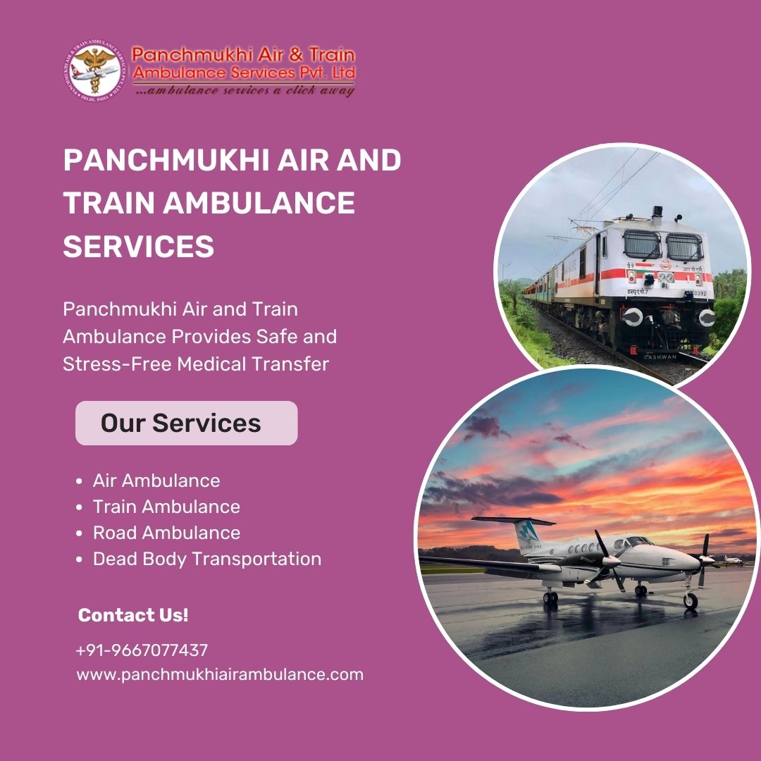 Panchmukhi’s Air and Train Ambulance Services in Ernakulam can Offer Quick Repatriation with Complete Safety