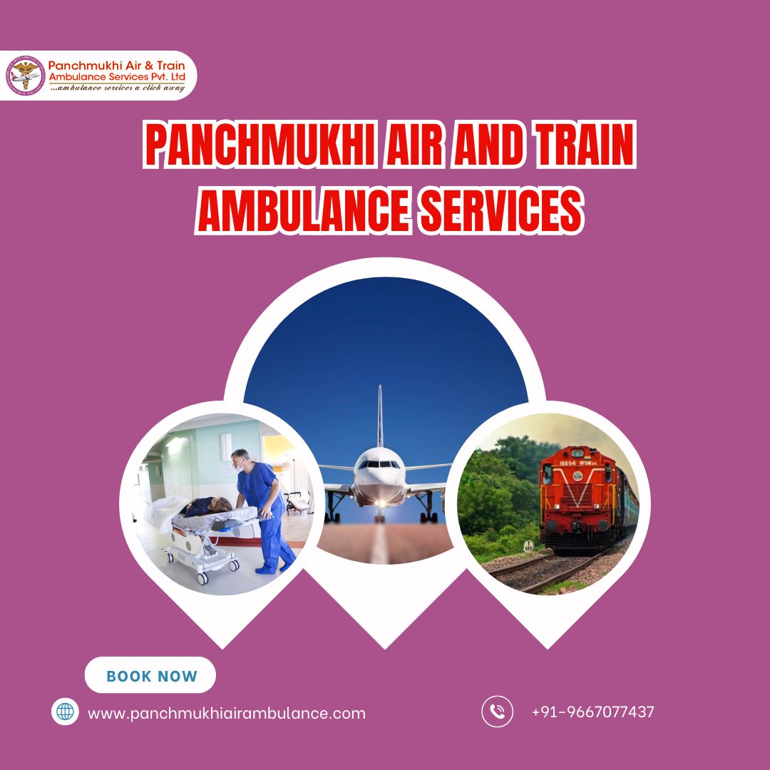 Hiring Specialized Medical Transport is Now Possible at Any Time at Panchmukhi’s Air and Train Ambulance Services in Kolkata