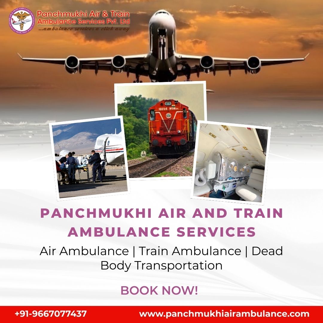 Panchmukhi’s Air and Train Ambulance Services in Patna is a Life Saving Solution during medical issues