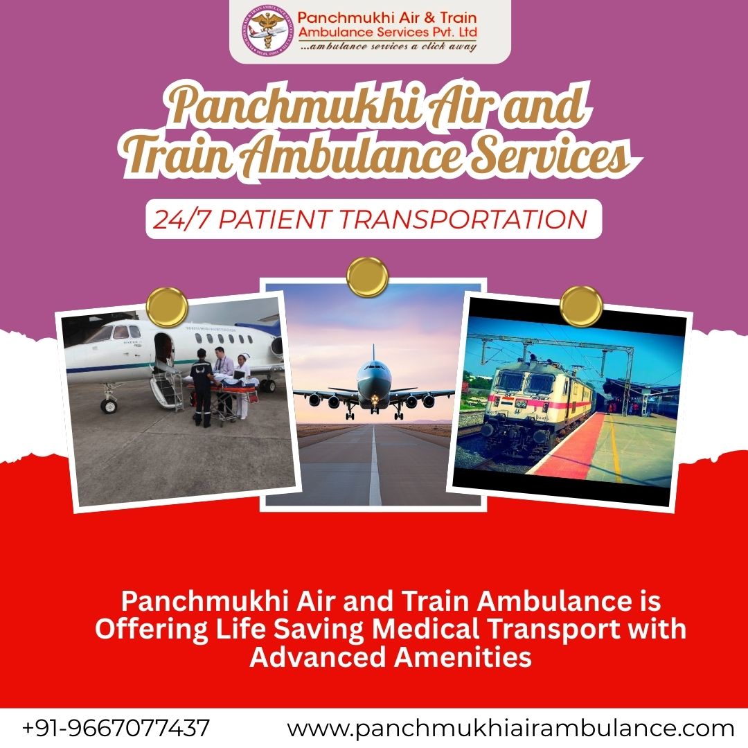 Panchmukhi’s Air and Train Ambulance Services in Kolkata is Dedicated to Making Your Traveling Experience Uncomplicated