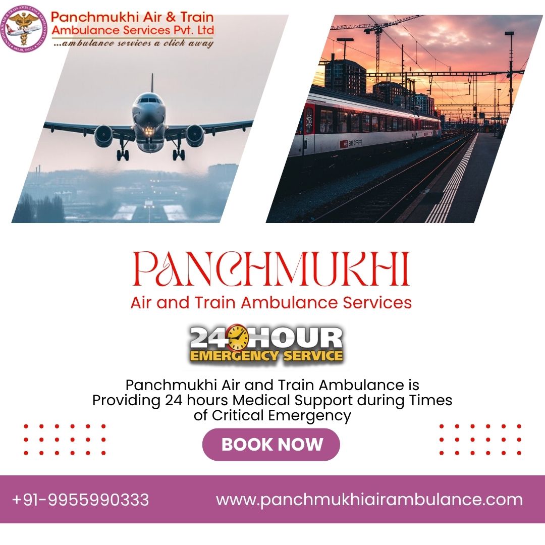 Panchmukhi’s Air and Train Ambulance Services in Kolkata is Responsible for Organizing Safer Medical Transfers